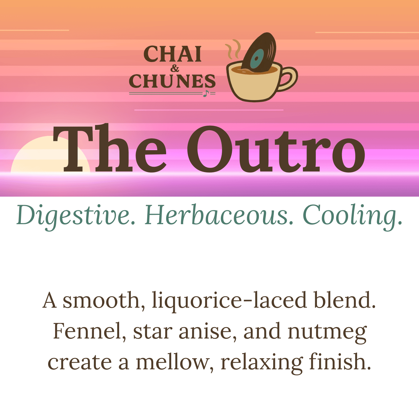 The Outro (Fennel + Star Anise)